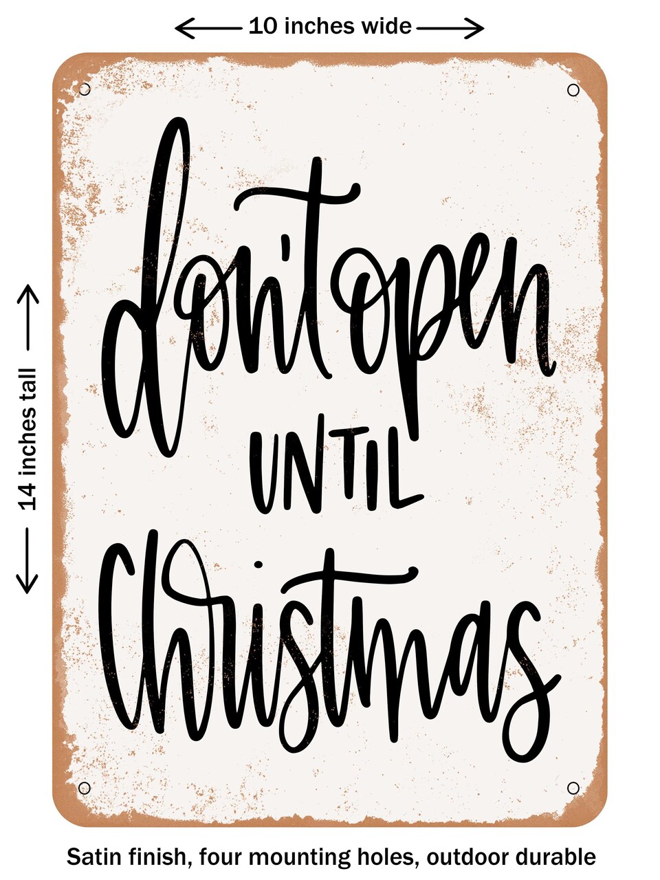 DECORATIVE METAL SIGN - Don't Open Until Christmas - Vintage Rusty Look